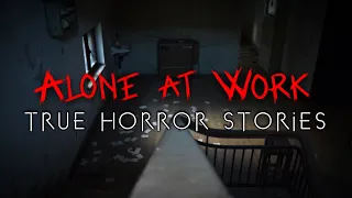 3 True Night Shift Alone at Work Horror Stories (Vol. 3)