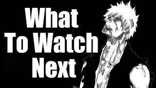 Bleach TYBW Cour 2 is OVER! Top 5 Anime to Watch NEXT to Fill the Void! - Bleach Boys