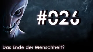 XCOM 2 [60fps][Deutsch][HD] #026 - Das Ende der Menschheit? ★ Lets Play