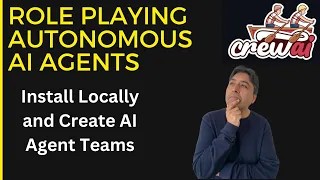 Install Role Playing Autonomous AI Agents Locally - CrewAI