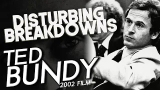 Ted Bundy (2002 film) ∣ DISTURBING BREAKDOWN