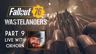 Fallout 76 Wastelanders Part 9 - Live with Oxhorn