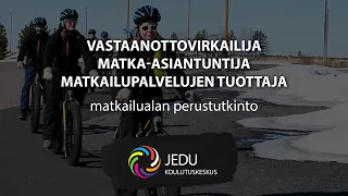 Vastaanottovirkailija, matka-asiantuntija, matkailupalvelujen tuottaja - matkailualan perustutkinto