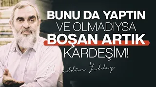 BUNU DA YAPTIN VE OLMADIYSA BOŞAN ARTIK KARDEŞİM! | Nureddin Yıldız