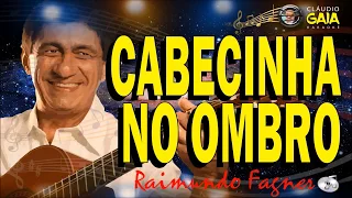 CABECINHA NO OMBRO = RAIMUNDO FAGNER - KARAOKÊ