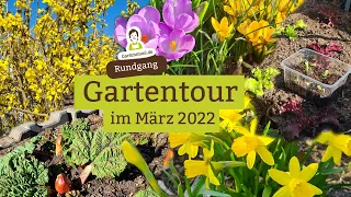 Gartenrundgang Ende März 2022 - Eine Tour durch die Blumen- und Gemüsebeete