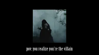 pov: you realize you’re the villain