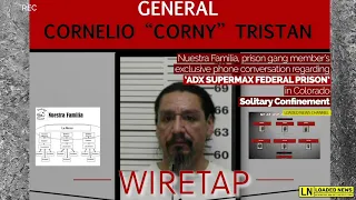 Cornelio CORNY Tristan  NUESTRA FAMILIA WIRETAP