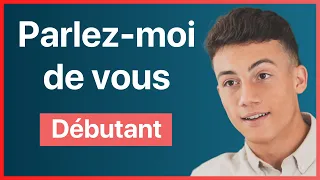 Parlez moi de vous : pour débutant sans expérience - Exemple entretien d'embauche alternance / stage