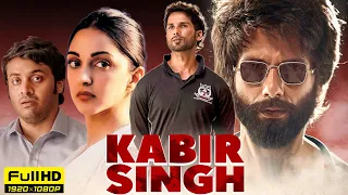 Kabir Singh Full Movie HD | Shahid Kapoor, Kiara Advani | Sandeep Reddy Vanga | 1080p Facts & Review