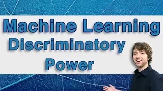 Machine Learning Tutorial 22 - Discriminatory Power