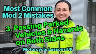 Most Common Mod 2 Mistakes [3. Passing parked vehicles & hazards on both sides]