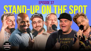 Stand-Up On The Spot: Tony Baker, Ian Bagg, Ryan Sickler, Adam Conover, S Furey & J Watkins | Ep 37