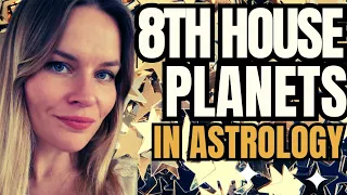 8th House Planets in the Birth Chart I Transformation, Intimacy & Investments