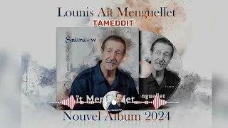 ❇️TAMEDDIT❇️ Lounis Aït Menguellet-Nouvel Album 2024 -