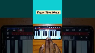 Tirchi Topi Wale || Mobile Piano 🎹 short