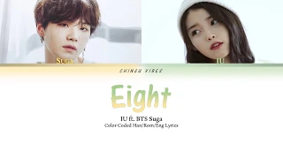 IU ft. BTS Suga - Eight (Color Coded Lyrics - Han/Rom/Eng)