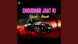 Choudhar Jaat Ki (Audio Edit)