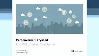 Internettforum 2022: "Personvernet i kryssild" - Line Coll, direktør i  Datatilsynet