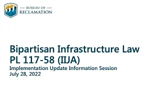 Stakeholder Bipartisan Infrastructure Update from Reclamation - July 28, 2022