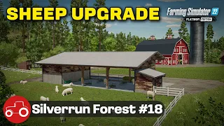 Upgrading The Sheep Pature Silverrun Forest Farming Simulator 22 Let's Play Episode 18
