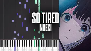 SO TIRED - NUEKI - Piano Tutorial - Sheet Music & MIDI
