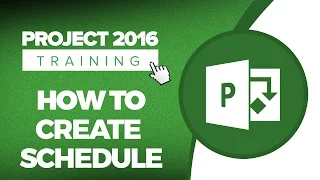 Microsoft Project 2016 Training - How to Create a Schedule in MS Project 2016