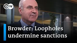 "Freeze the assets, ban the visas" — Bill Browder on the push to isolate Russia I DW News