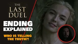 The Last Duel Ending Explained & Spoiler Review Who Is Telling The Truth