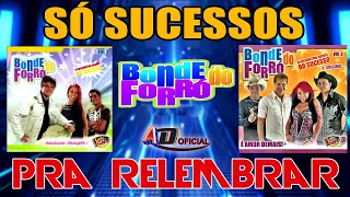 BONDE DO FORRÓ - SÓ SUCESSOS PRA RELEMBRAR