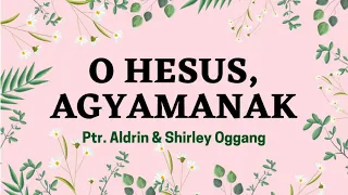 O Hesus, Agyamanak | ILOCANO Christian Song