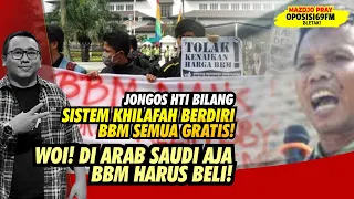 Mazdjo Pray: BBM NAIK, GEROMBOLAN KHILAFAH HTI IKUT MUNCUL, PROVOKASI RAKYAT ‼️ (OPOSISI 69 FM #214)