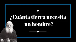 "¿CUÁNTA TIERRA NECESITA UN HOMBRE?" - AUDIOLIBRO - por León Tolstói