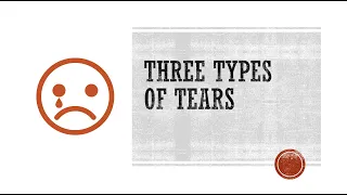 Three Types of Tears