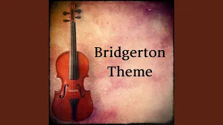 Main Theme (from "Bridgerton")