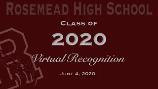 Rosemead High School - Virtual Class of 2020 Celebration