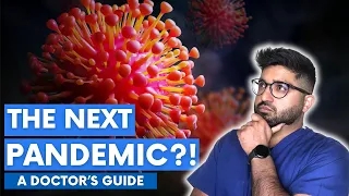 What is Disease X? Doctor Sooj Explains Emerging Infectious Diseases and The Next Pandemic