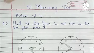 Measuring Time  - Problem set 43  and 44