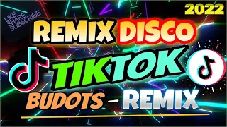 TIKTOK VIRAL BUDOTS REMIX - NONSTOP TIKTOK DISCO BUDOTS REMIX 2022