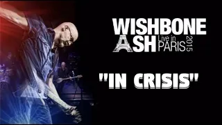 WISHBONE ASH IN PARIS - "In Crisis"