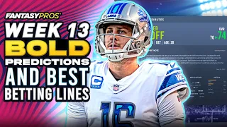 BOLD Week 13 Fantasy Football Predictions (BET THESE PROPS NOW)