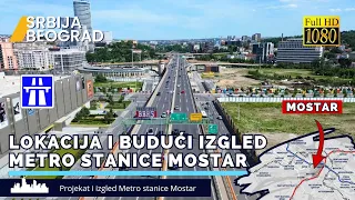 Lokacija i budući izgled metro stanice Mostar Beograd na vodi Linija 1 beogradskog metroa