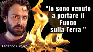 "Io sono Venuto a portare il Fuoco sulla Terra" (Lc 12,49) - Federico Cimaroli