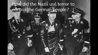 2.1 How did the Nazis control the German people through fear?