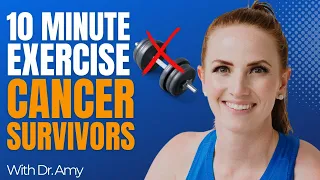 10 Minute Exercise Routine (How Cancer Survivors Can Stay Healthy)