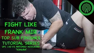 Frank Mir - How I put the Kimura on Antonio Nogueira at UFC 140 MMA Tutorial