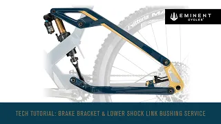 EMINENT CYCLES | Brake Bracket & Lower Shock Bushing Service or Replacement