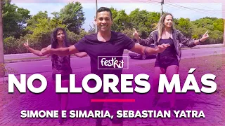 No Llores Más - Simone e Simaria, Sebastian Yatra | COREOGRAFIA - FestRit