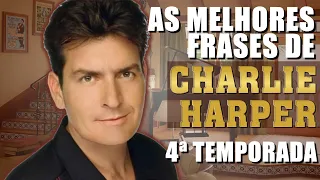 MELHORES FRASES E MOMENTOS DE CHARLIE HARPER   4ª TEMPORADA