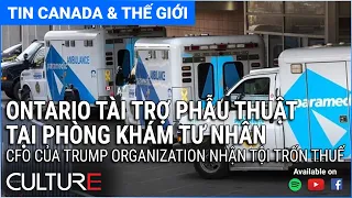 🔴TIN CANADA & TG CHIỀU 18/08 | CFO của Trump Organization nhận tội trốn thuế